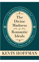 Divine Madness of Romantic Ide