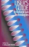 User's Guide To Natural Gas Technologies