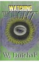 Watching Thought