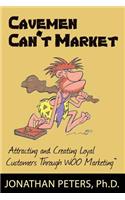 Cavemen Can't Market