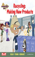Recycling: Making New Products