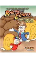 The Adventures of Ralph and Elmer This Potato Is for You