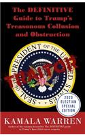 The DEFINITIVE Guide to Trump's Treasonous Collusion and Obstruction