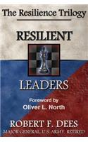 Resilient Leaders--The Resilience Trilogy