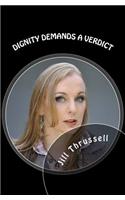 Dignity Demands A Verdict