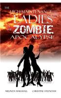The High-Maintenance Ladies of the Zombie Apocalypse