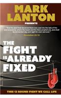 The Fight is Already Fixed
