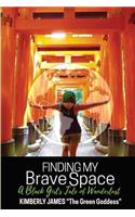 Finding My Brave Space