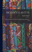 Morocco as It is
