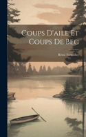 Coups D'aile Et Coups De Bec