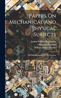 Papers On Mechanical And Physical Subjects