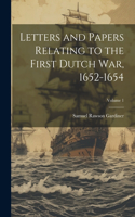 Letters and Papers Relating to the First Dutch war, 1652-1654; Volume 1