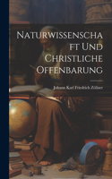 Naturwissenschaft Und Christliche Offenbarung