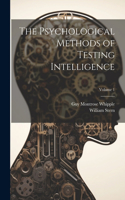 Psychological Methods of Testing Intelligence; Volume 1