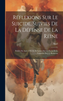 Réflexions Sur Le Suicide, Suivies De La Défense De La Reine