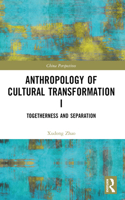 Anthropology of Cultural Transformation I