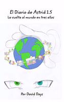 El Diario de Astrid 1.5: La vuelta al mundo en tres años