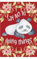 Say No to Doing Things: Lazy Sleepy Panda Bear Journal Blank Lined Paper Notebook Red