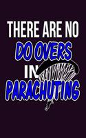 There Are No Do-Overs In Parachuting