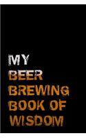 My Beer Brewing Book of Wisdom