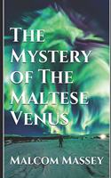 Mystery of The Maltese Venus