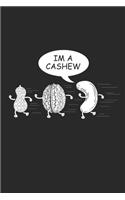 Im A Cashew
