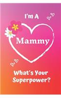 I'm a Mammy What's Your Superpower?