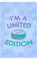 I'm a Limited Edition