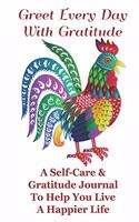 Greet Every Day With Gratitude Self-Care And Gratitude Journal