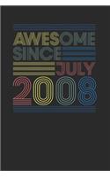 Awesome Since July 2008: Small Lined Notebook - Happy Birthday Gift or Happy Anniversary Gift Idea