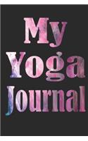 My Yoga Journal: My Yoga Journal, Notebook, Diary size 6x9