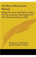 On Retro-Peritoneal Hernia