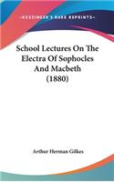 School Lectures on the Electra of Sophocles and Macbeth (1880)