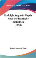 Rudolph Augustin Vogels Neue Medicinische Bibliothek (1758)