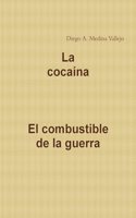 cocaina el combustible de la guerra