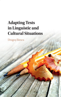 Adapting Tests in Linguistic and Cultural Situations