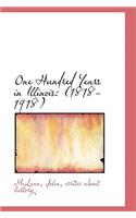 One Hundred Years in Illinois: 1818-1918