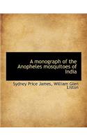 A Monograph of the Anopheles Mosquitoes of India