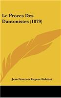 Le Proces Des Dantonistes (1879)