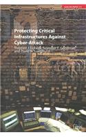 Protecting Critical Infrastructures Against Cyber-Attack