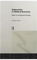 Subjectivity in Political Economy