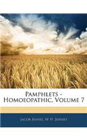 Pamphlets - Homoeopathic, Volume 7