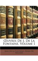 OEuvres De J. De La Fontaine, Volume 1