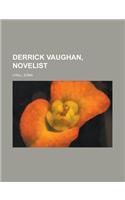 Derrick Vaughan, Novelist: (English)