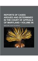 Reports of Cases Argued and Determined in the Court of Appeals of Maryland (Volume 96): (English)