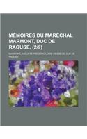 Memoires Du Marechal Marmont, Duc de Raguse, (2-9): (French)