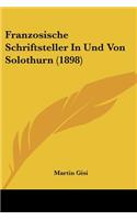 Franzosische Schriftsteller in Und Von Solothurn (1898)