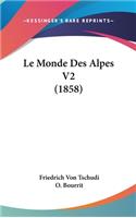 Le Monde Des Alpes V2 (1858)