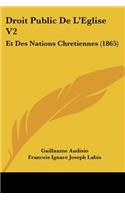 Droit Public De L'Eglise V2: Et Des Nations Chretiennes (1865)