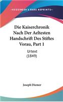 Die Kaiserchronik Nach Der Aeltesten Handschrift Des Stiftes Vorau, Part 1